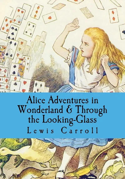 Alice’s Adventures in Wonderland / Through the Looking-Glass cover