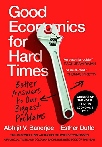Good Economics for Hard Times : Better Answers to Our Biggest Problems cover