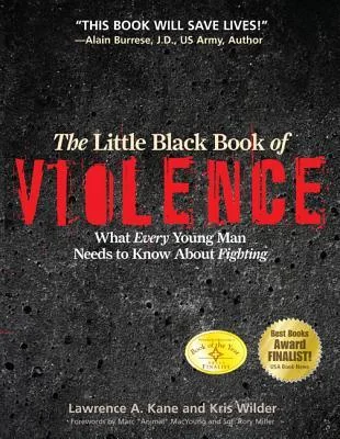 The Little Black Book Violence: What Every Young Man Needs to Know About Fighting cover