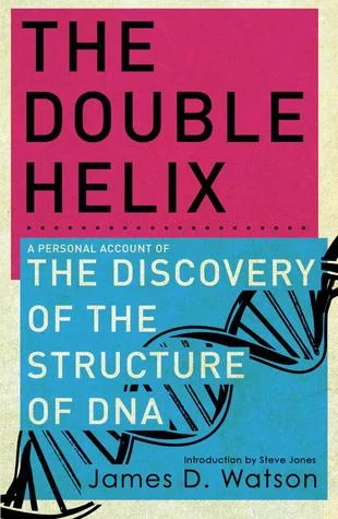 The Double Helix: The Discovery Of The Structure Of DNA cover